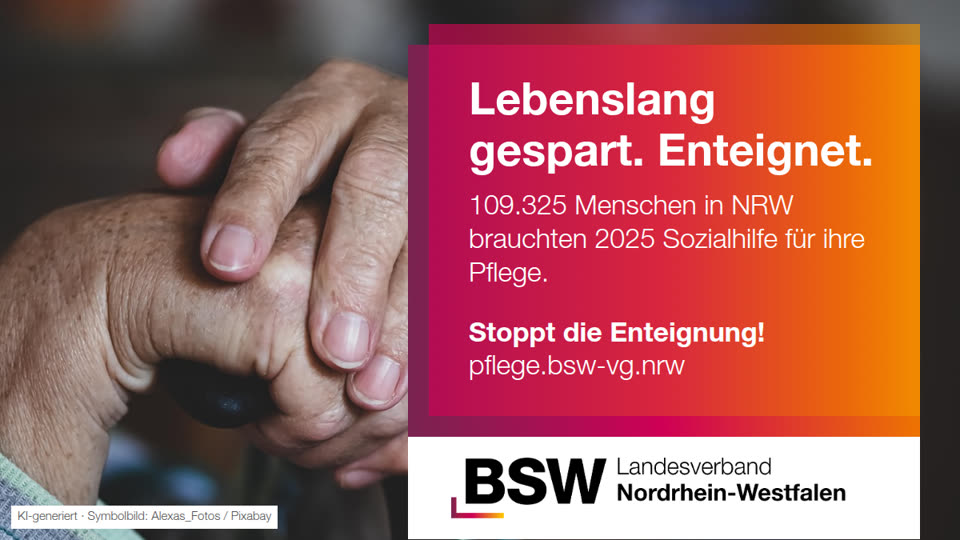Pflege in NRW: 109.325 Menschen brauchen Sozialhilfe – Enteignung der fleißigen Mitte