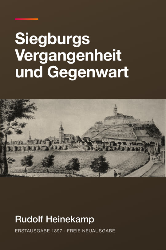 Titelbild: Siegburgs Vergangenheit und Gegenwart